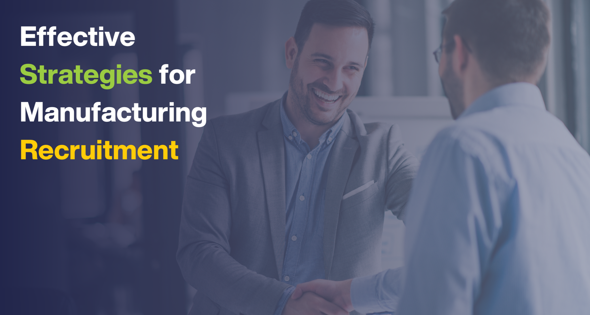 Effective Strategies for Manufacturing Recruitment | GoToro