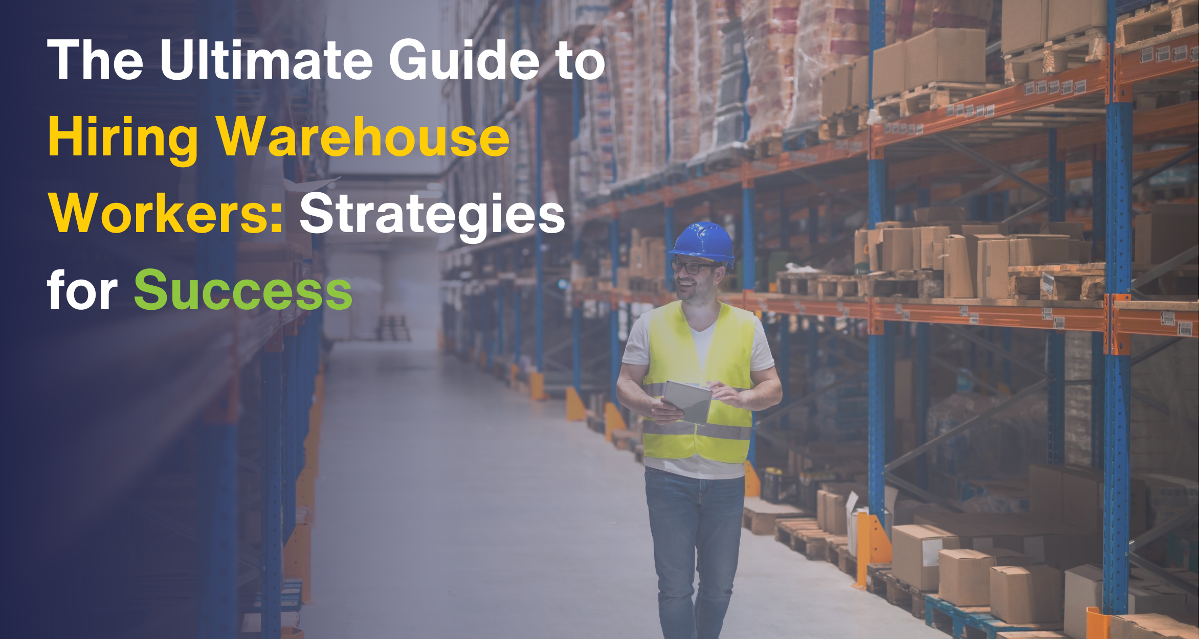 Warehouse Workers Recruitment Strategies